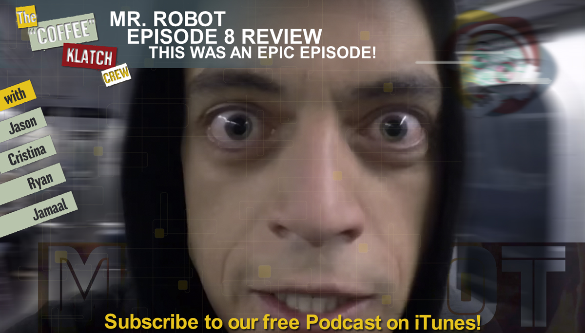 CKC#34- Mr. Robot – Ep 8 Review