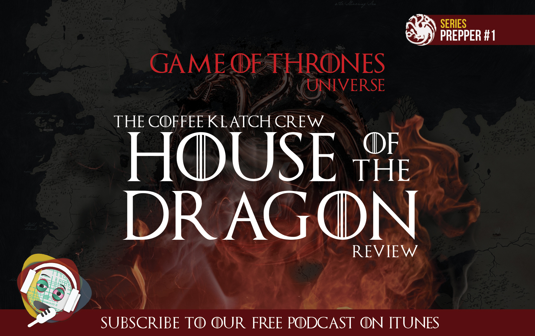 GOT - House Of The Dragon Season Prepper #1