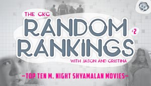 Random Rankings Episode 2 | Top Ten M. Night Shyamalan Movies