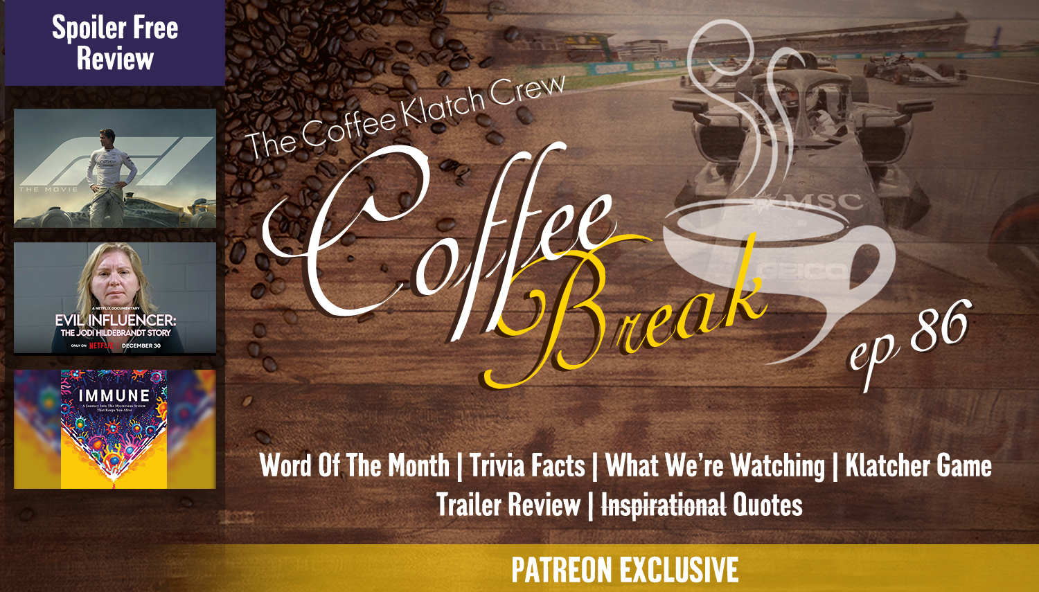 Coffee Break 86 F1: The Movie, Evil Influencer, Immune