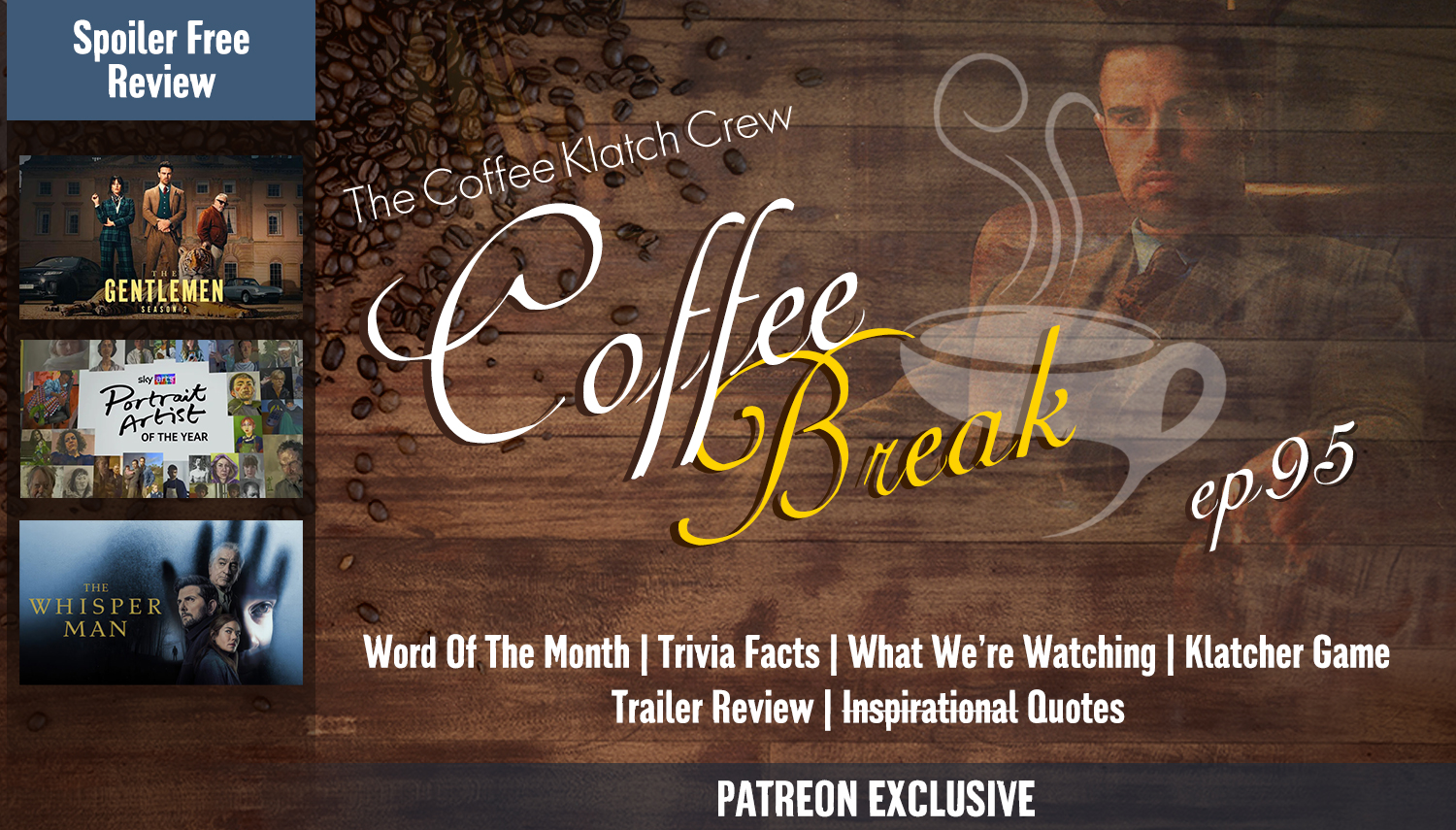 Coffee Break 95 The Gentlemen, The Whisper Man, Portrait Artist of the Year