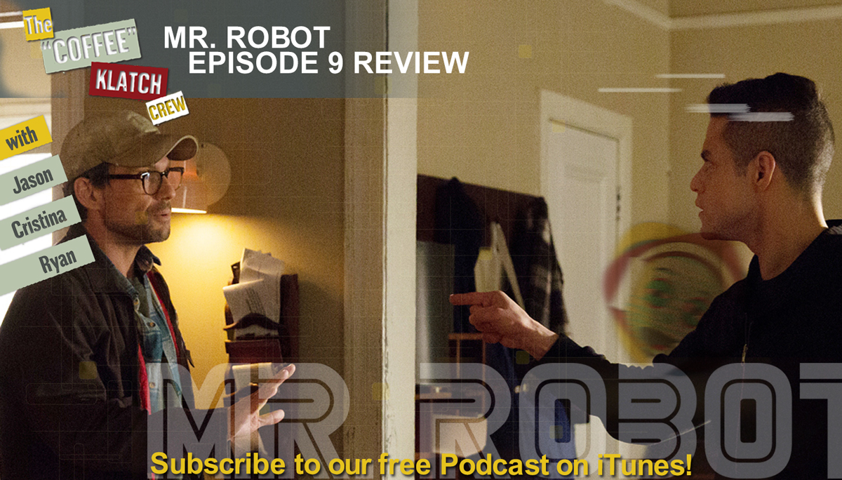 CKC#35- Mr. Robot – Ep 9 Review