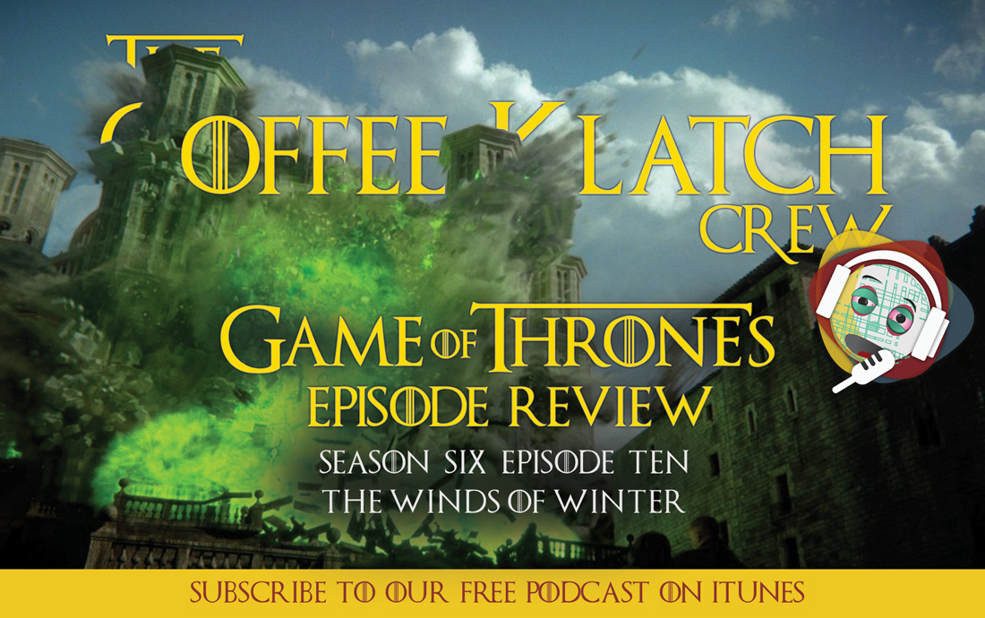 GOT – Season 6 Episode 10 The Winds Of Winter