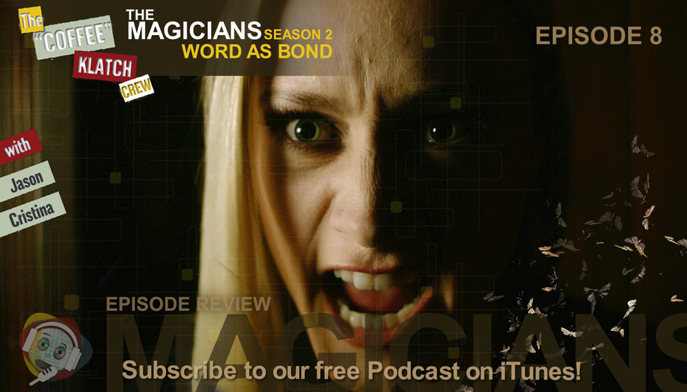 MAGIC – The Magicians S2 Ep8 Word As Bond