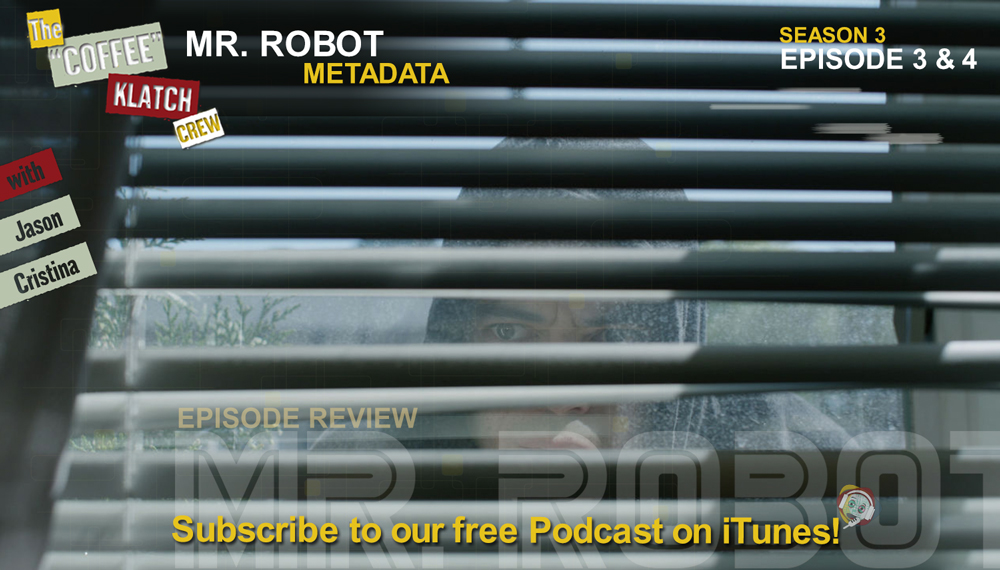 MrR – Mr Robot S3 E3 & E4