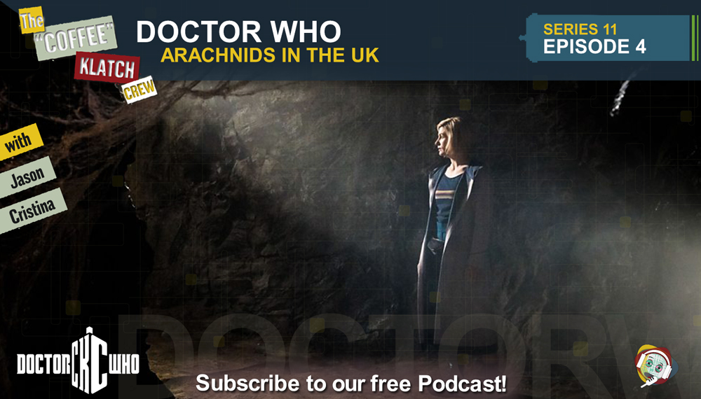 Dr.W – Doctor Who S11 E4 Arachnids in the U.K
