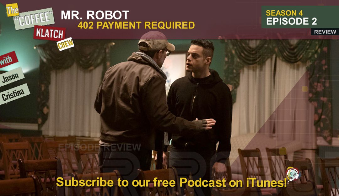 Mr. Robot  Season 4, Episode 2 Recap: 402 Payment Required 