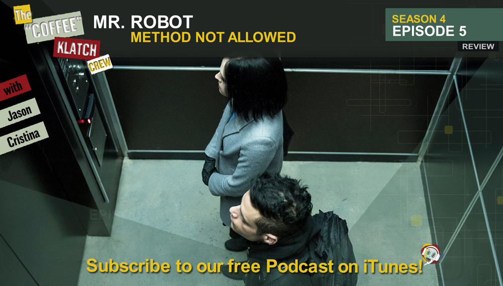 forklædning svimmel Til sandheden MrR – Mr Robot S4 E5 405 Method Not Allowed | "Coffee" Klatch Crew