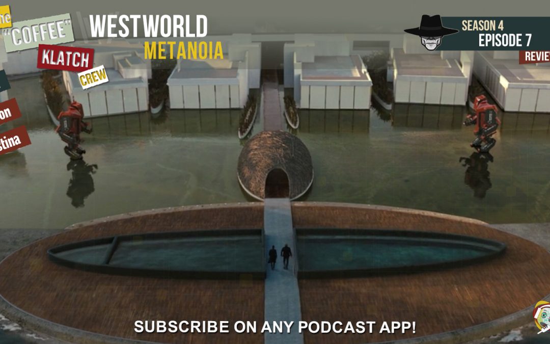 WW – Westworld S4 E7 Metanoia