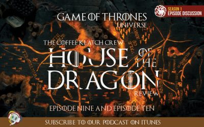 GOT – House Of The Dragon: S1 Episode 9 and Episode 10